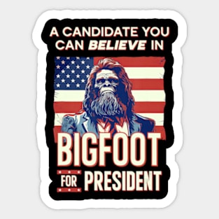 Bigfoot For President Believe Vote Elect Sasquatch Candidate Sticker